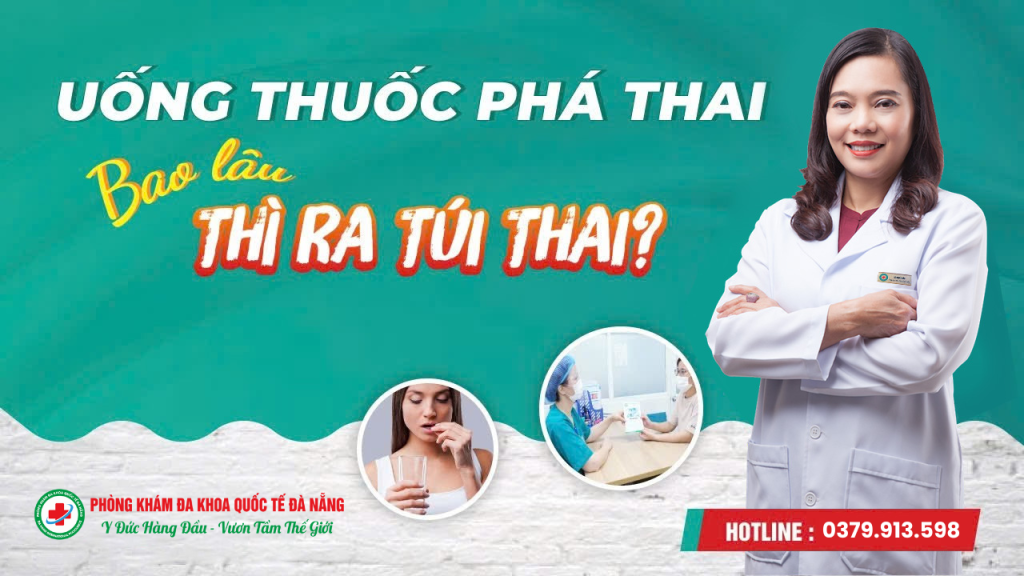 uống thuốc phá thai bao lâu ra túi thai